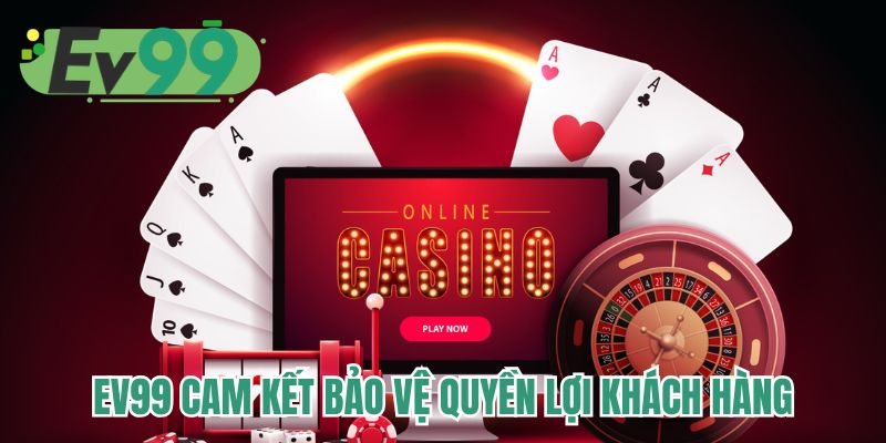 EV99 cam kết bảo vệ quyền lợi khách hàng