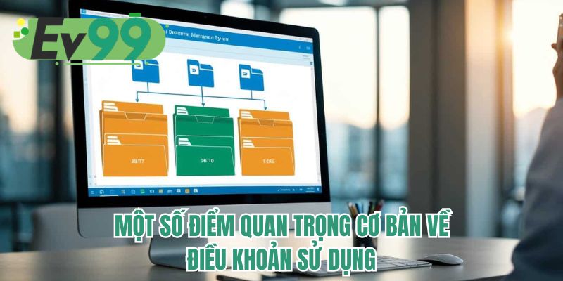 Một số điểm quan trọng cơ bản về điều khoản sử dụng 