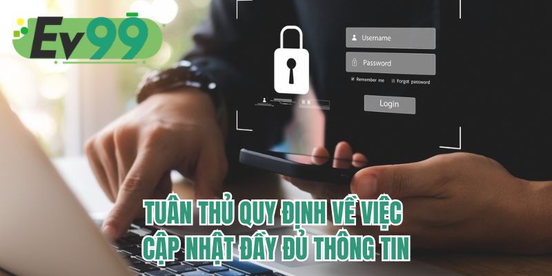 Tuân thủ quy định về việc cập nhật đầy đủ thông tin